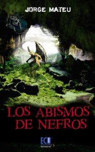 Los abismos de Nefros, de Mateu Galiano, Jorge | portada del libro
