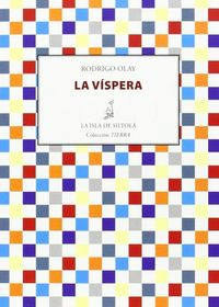 La víspera, de Olay Valdés | portada del libro