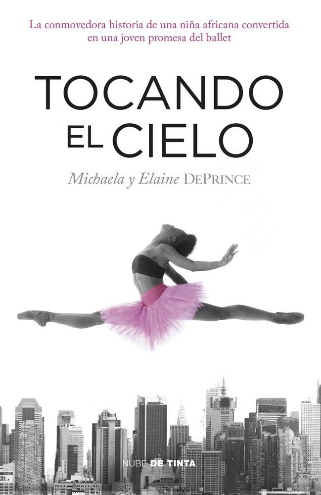 Tocando el cielo, de DePrince, Michaela | portada del libro