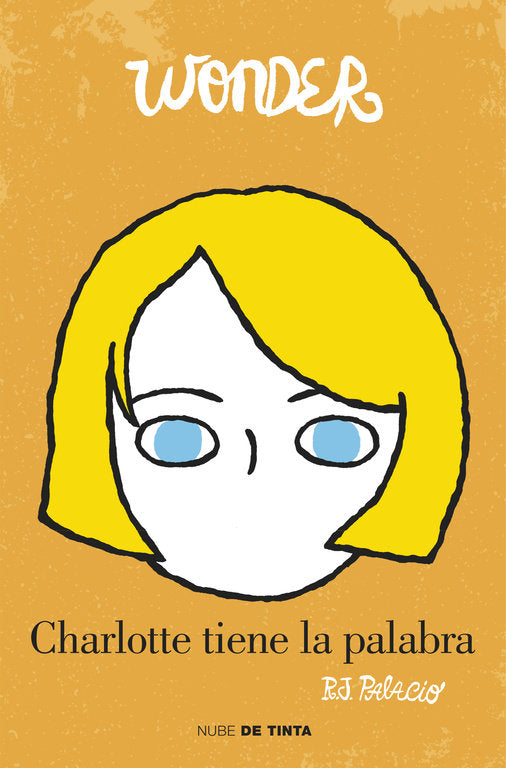 Wonder. Charlotte tiene la palabra, de Palacio, R.J. | portada del libro