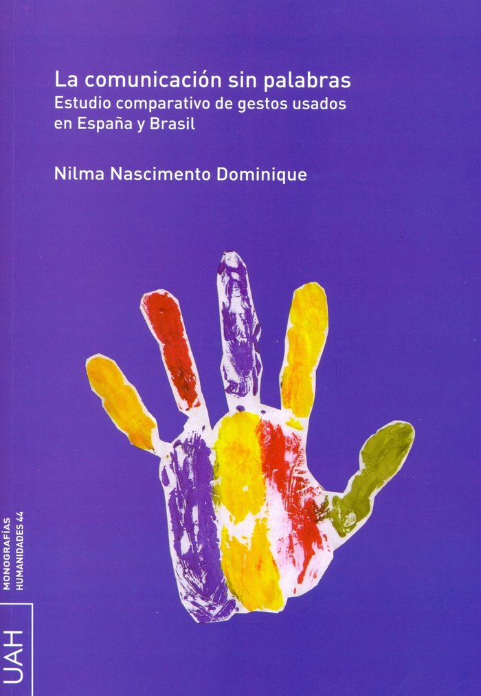 La comunicación sin palabras. Estudio comparativo de gestos usados en España y Brasil, de Nascimento Dominique, Nilma | porta