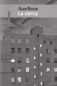 La cerca, de Rolin, Jean | portada del libro