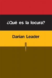 ¿Qué es la locura?, de Leader, Darian | portada del libro