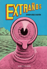 Extraños, de Sáez Castán, Javier | portada del libro