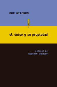 El único y su propiedad, de Stirner, Max | portada del libro
