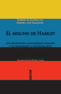 El molino de Hamlet, de de Santillana, Giorgio | portada del libro