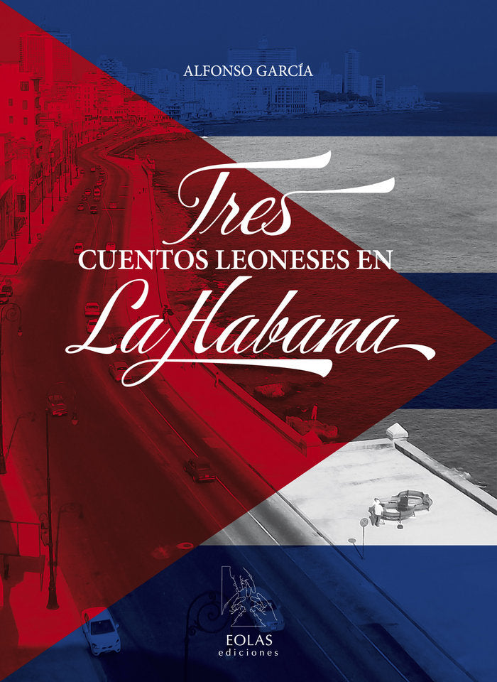 TRES CUENTOS LEONESES EN LA HABANA, de GARCÍA RODRÍGUEZ, ALFONSO | portada del libro