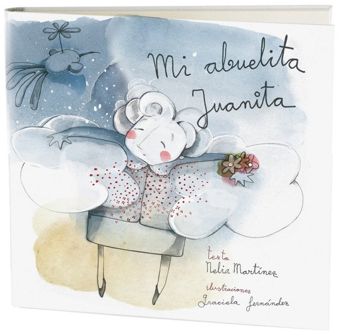 MI ABUELITA JUANITA, de MARTÍNEZ MARTÍNEZ, NELIA | portada del libro