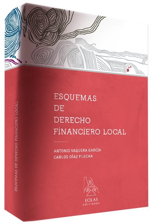 ESQUEMAS DE DERECHO FINANCIERO LOCAL, de VAQUERA GARCÍA, ANTONIO | portada del libro