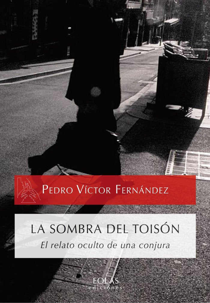 LA SOMBRA DEL TOISÓN, de VÍCTOR FERNÁNDEZ, PEDRO | portada del libro