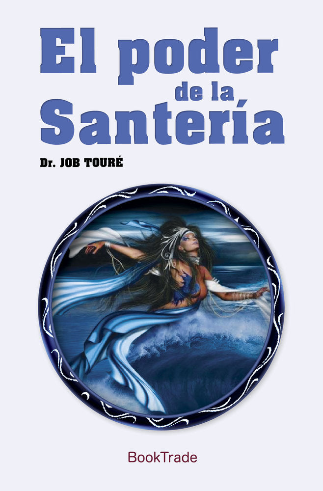 PODER DE LA SANTERíA, EL, de Touré, Job | portada del libro