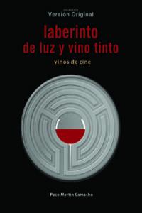 LABERINTO DE LUZ Y VINO TINTO, de MARTIN CAMACHO, PACO | portada del libro