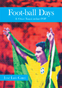 FOOT BALL DAYS, de GARCI, JOSE LUIS | portada del libro