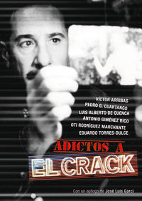 ADICTOS A EL CRACK, de DE CUENCA, LUIS ALBERTO | portada del libro