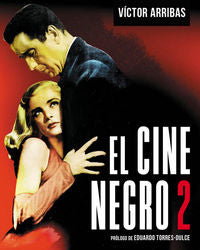 EL CINE NEGRO 2, de ARRIBAS, VICTOR | portada del libro