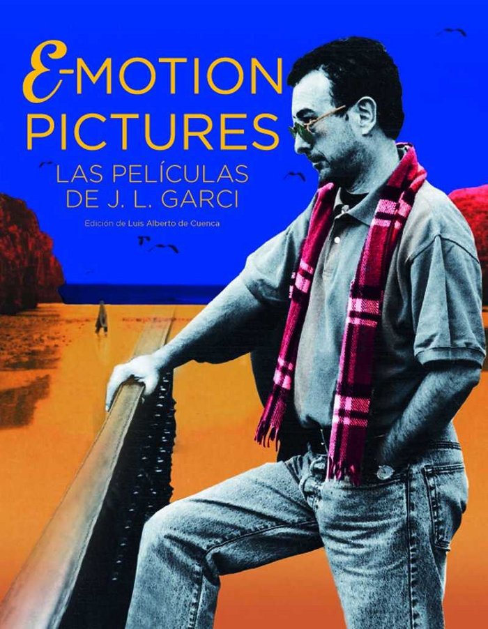EMOTION PICTURES. LAS PELÍCULAS DE GARCI, de GARCI, JOSE LUIS | portada del libro