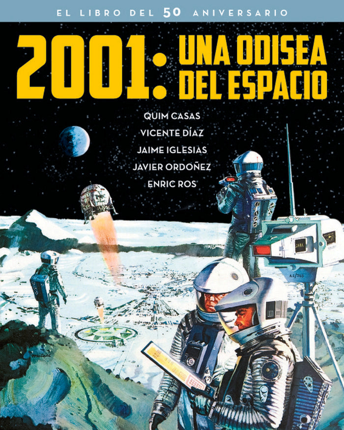 2001: UNA ODISEA DEL ESPACIO. EL LIBRO DEL 50 ANIVERSARIO, de CASAS, QUIM | portada del libro