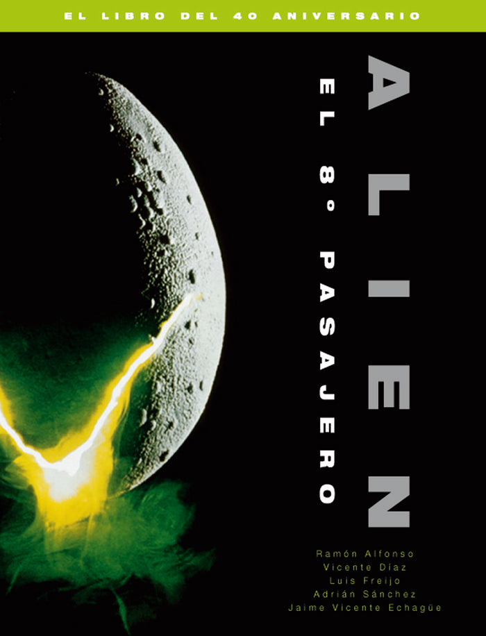 ALIEN EL 8ｧ PASAJERO EL LIBRO DEL 40 ANIVERSARIO, de ALFONSO | portada del libro