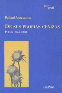 DE SUS PROPIAS CENIZAS, de RAFAEL AROZARENA | portada del libro