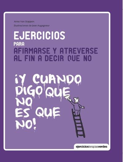Ejercicios para afirmarse y atreverse al fin a decir que no, de VAN STAPPEN | portada del libro