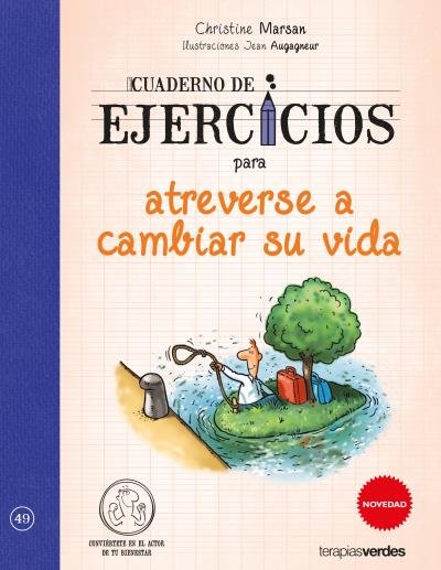 Cuaderno de ejercicios para atreverse a cambiar su vida, de MARSAN | portada del libro