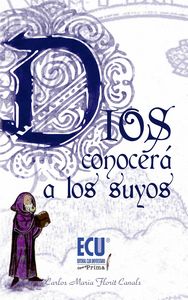 Dios conocerá a los suyos, de Florit Canals, Carlos María | portada del libro