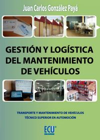 Gestión y logística del mantenimiento de vehículos, de González Payá, Juan Carlos | portada del libro