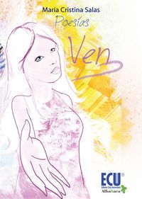 Ven, de Salas Vázquez, María Cristina | portada del libro