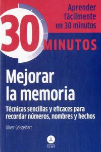 Mejorar la memoria, técnicas sencillas y eficaces para recordar, de GEISSELHART | portada del libro