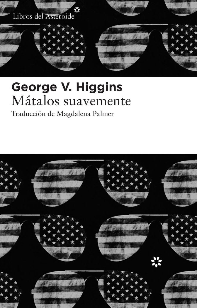 Mátalos suavemente, de Higgins, George V. | portada del libro