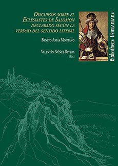 DISCURSOS SOBRE EL ECLESIASTÉS DE SALOMÓN DECLARADO SEGÚN LA VERDAD DEL SENTIDO LITERAL, de Arias Montano, Benito | portada d