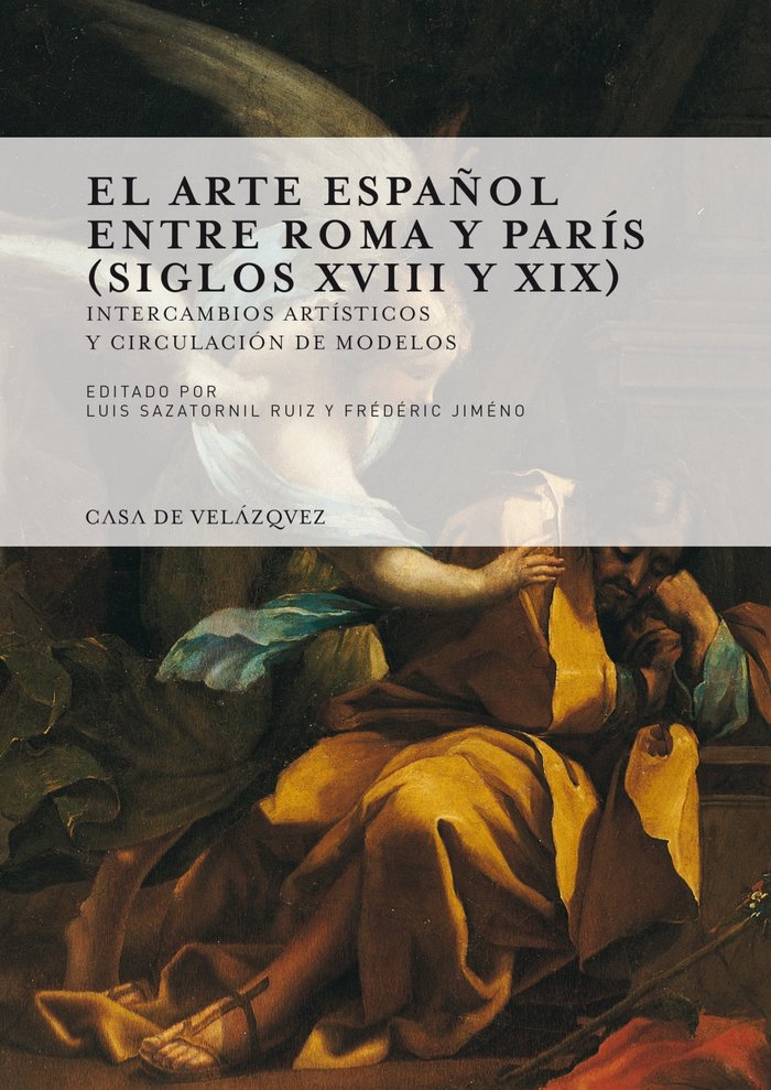 El arte español entre Roma y París (siglos XVIII y XIX), de Varios autores | portada del libro