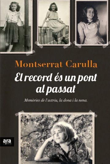 El record és un pont al passat, de Carulla i Ventura, Montserrat | portada del libro