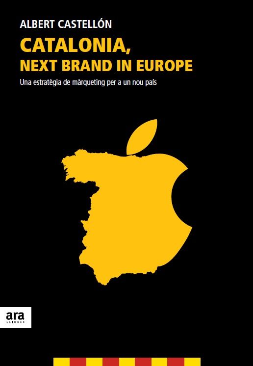 Catalonia, next brand in Europe, de Castellón Claramunt, Albert | portada del libro