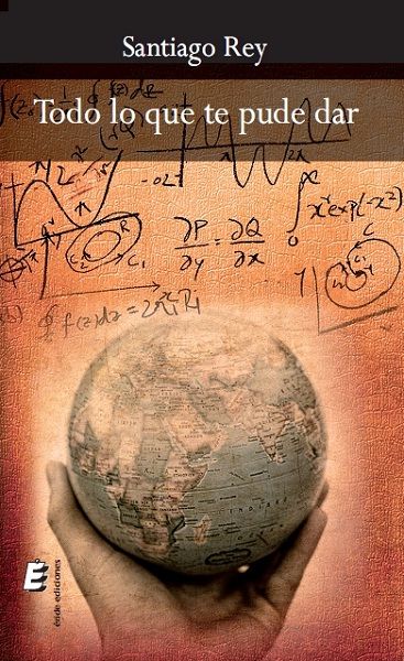 Todo lo que te pude dar, de REY MONSALVE, SANTIAGO | portada del libro