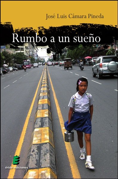 Rumbo a un sueño, de CAMARA PINEDA, JOSE LUIS | portada del libro
