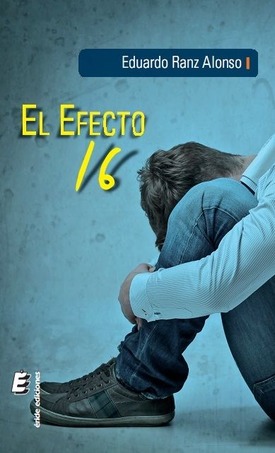 El efecto 16, de RANZ ALONSO, EDUARDO | portada del libro