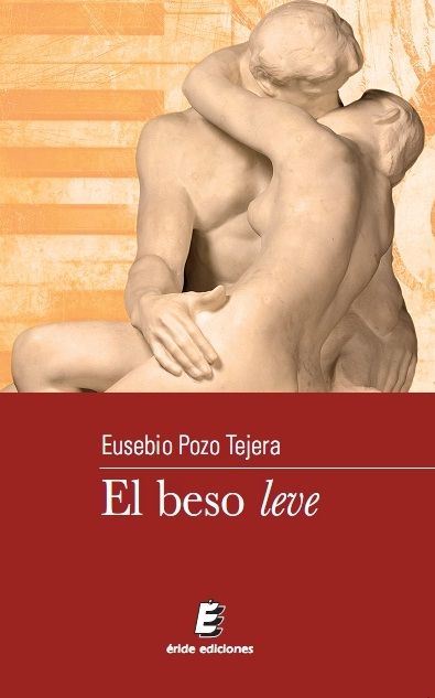 El beso leve, de POZO TEJERA, EUSEBIO | portada del libro