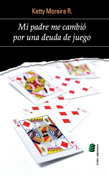 Mi padre me cambió por una deuda de juego, de MOREIRA R., KETTY | portada del libro