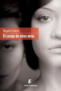 El coraje de mirar atrás, de SASTRE CALVILLO | portada del libro