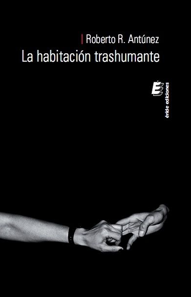 La habitación trashumante, de RUIZ ANTUNEZ, ROBERTO | portada del libro