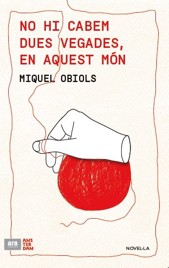 No hi cabem dues vegades en aquest món, de Obiols i Prat, Miquel | portada del libro