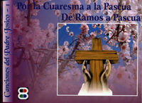 Por la Cuaresma a la Pascua. De Ramos a Pascua., de PADRE JOSICO | portada del libro