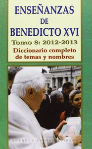 Enseñanzas de Benedicto XVI. Tomo 8: Año 2012, de Martínez Puche, José Antonio | portada del libro