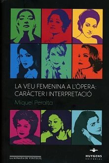 La veu femenina a l'òpera: caràcter i interpetació, de Peralta | portada del libro