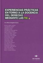 Experiencias prácticas en torno a la docencia del Derecho mediante las TIC, de Ana María Delgado García | portada del libro