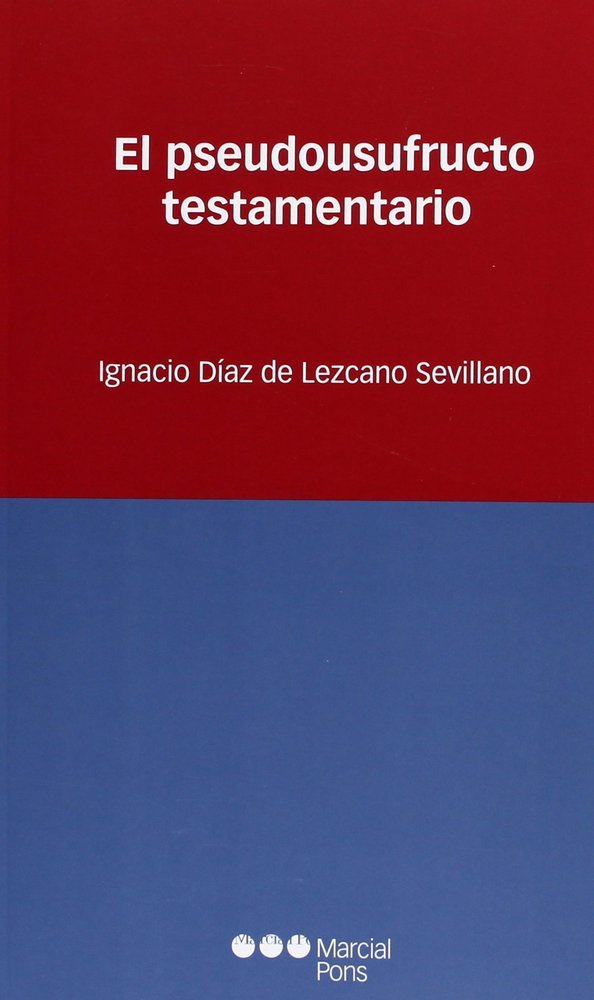 El pseudousufructo testamentario, de Díaz de Lezcano Sevillano, Ignacio | portada del libro