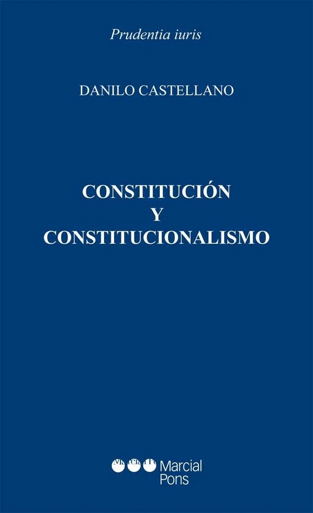 Constitución y Constitucionalismo, de Castellano, Danilo | portada del libro