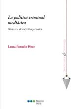 La política criminal mediática, de Pozuelo Pérez, Laura | portada del libro