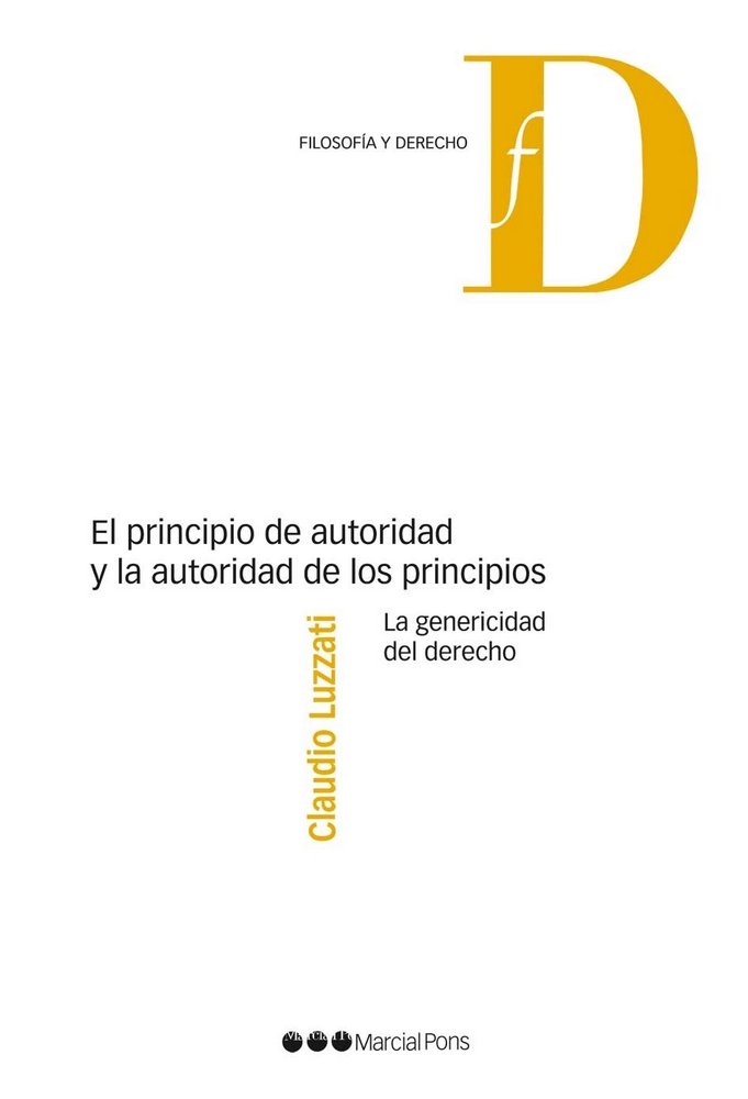 El principio de autoridad y la autoridad de los principios, de Luzzati, Claudio | portada del libro